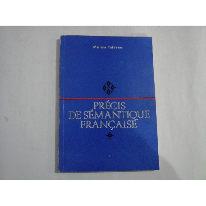     PRECIS  DE  SEMANTIQUE  FRANCAISE  -  Mariana  TUTESCU